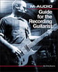 M Audio Guide for the Recording Guitarist book cover